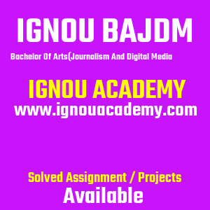 IGNOU BAJDM SOLVED ASSIGNMENT 2025